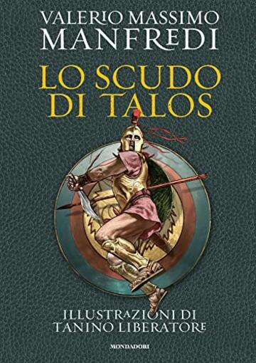 Lo scudo di Talos. Edizione illustrata